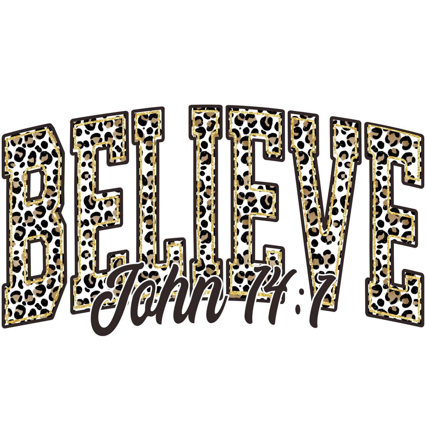 Chetah Believe DTF Transfer