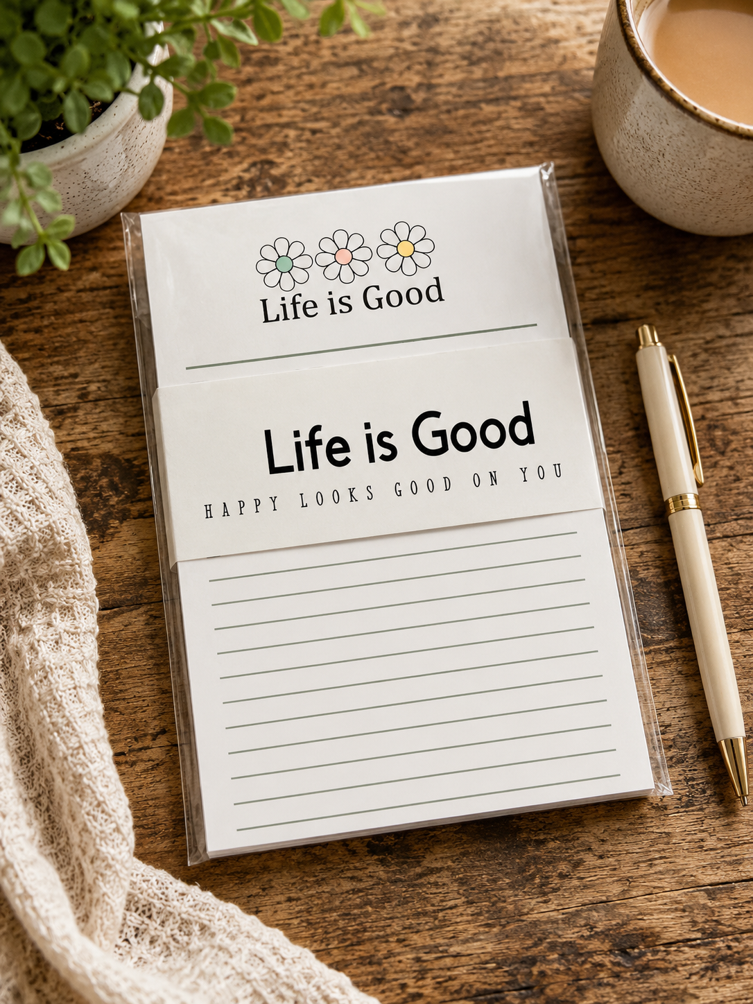 Life Is Good Notepad | Happy Looks Good on You