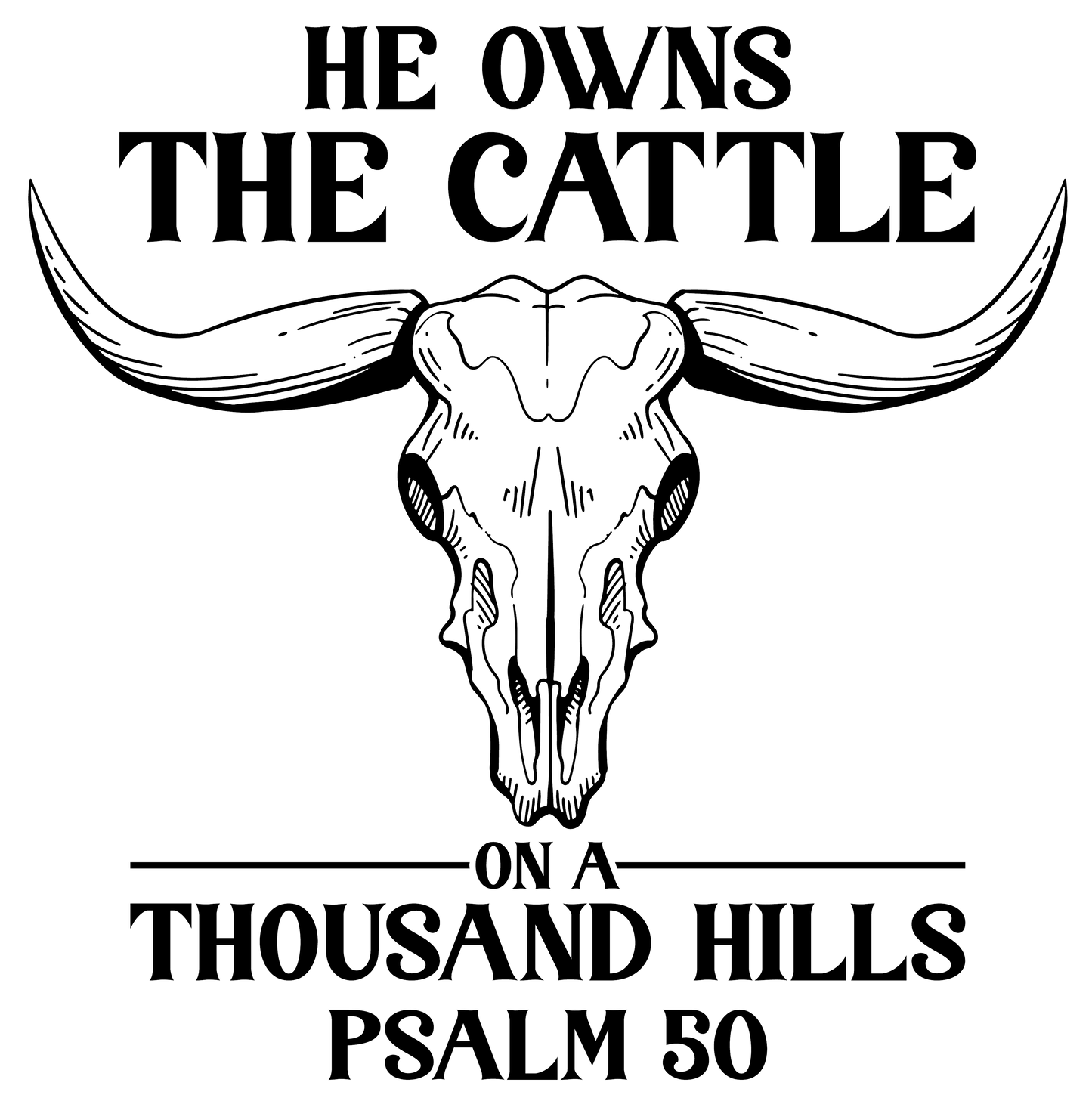 He Owns the Cattle DTF Transfer