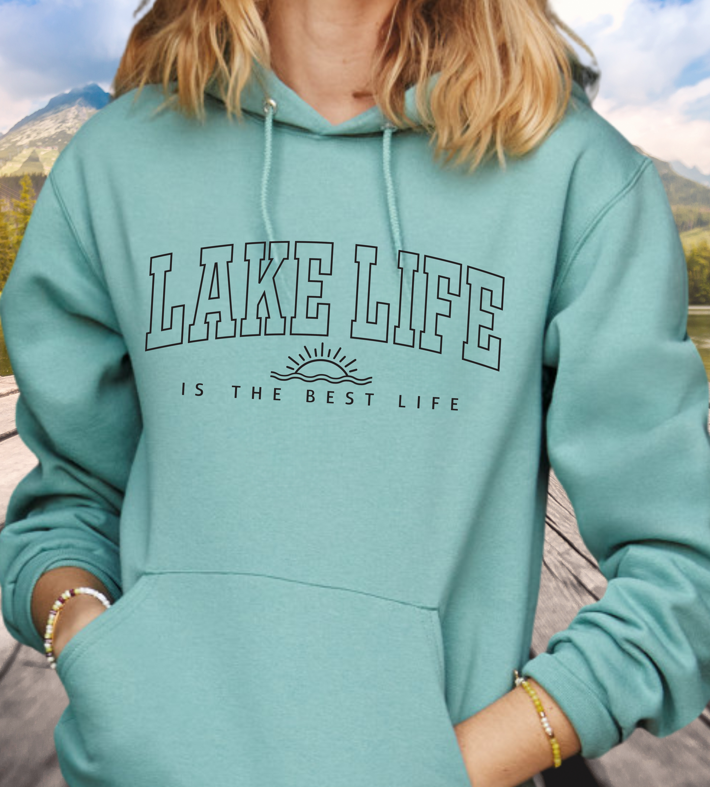 Lake Life is The Best Life Hoodie