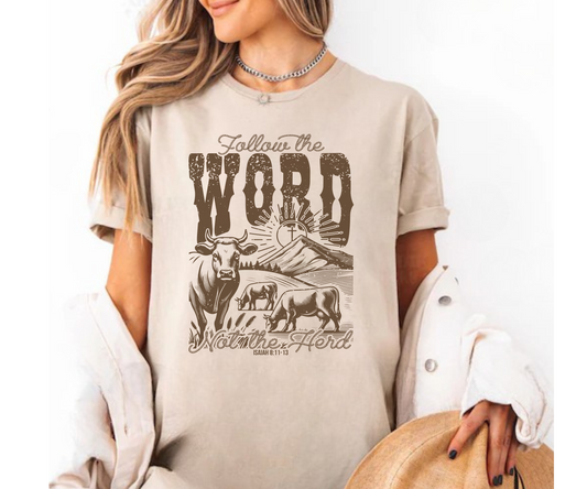 Follow The Word Not The Herd Tee