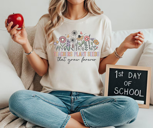 Teachers Plant Seeds That Grow Tee