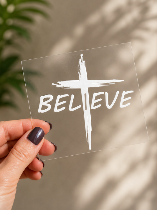 I Believe UV DTF Decal