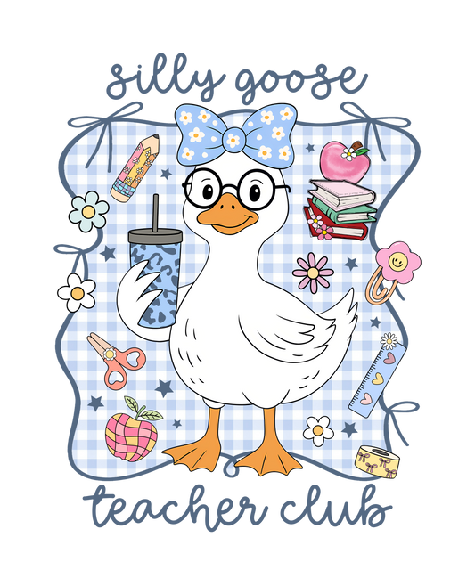 Silly Goose Teacher Club DTF Transfer