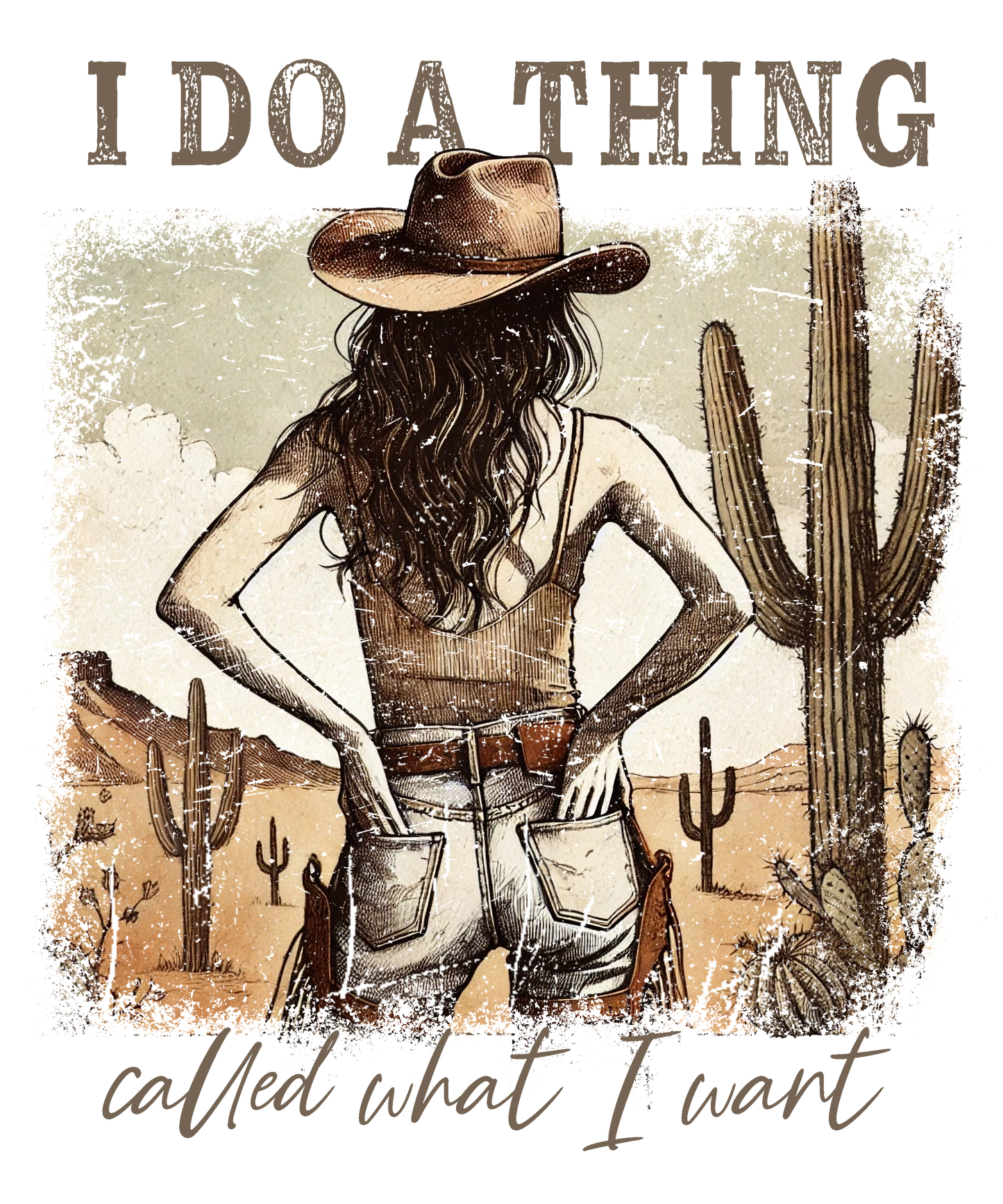 I do a Thing Called What I want DTF