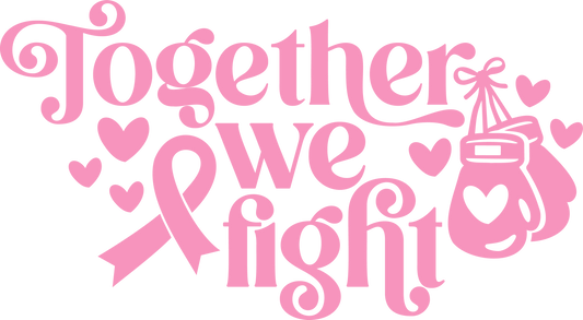 Together We Fight DTF Transfer