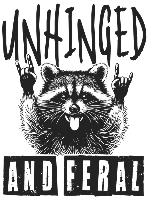 Unhinged and Feral DTF