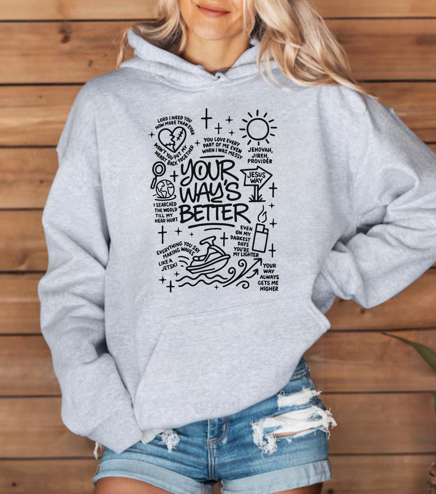 Your Ways are Better Hoodie