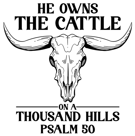 He Owns the Cattle DTF Transfer